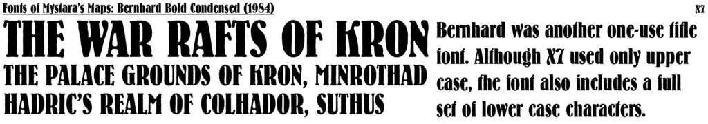 Bernhand Bold Condensed was only used in Mystara maps in 1984.
